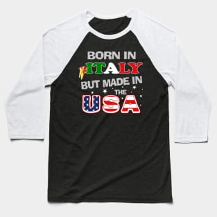 Born in Italy but Made In the USA Italian American Spaghetti Baseball T-Shirt